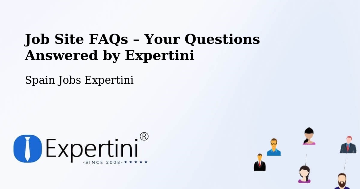 Job Site FAQs – Frequently Asked Questions – Codos - Codos, Spain Jobs Expertini